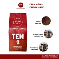 Vantien Coffee Ten 2 roasted ground Coffee, light aroma, smooth taste and less bitter 500g