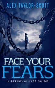 Face Your Fears Alex Taylor-Scott