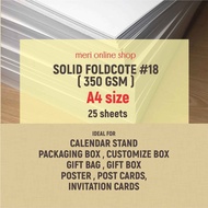 ✔ ◣ SOLID FOLDCOTE #18  350 gsm  A4 size 25 sheets per pack