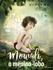 Mowgli, o menino-lobo Rudyard Kipling