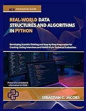 REAL WORLD DATA STRUCTURES AND ALGORITHMS IN PYTHON: Developing Scalable Thinking and Step-by-Step P