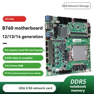 【HOT-Sale!】 Mini ITX B760 NAS Motherboard Home Processor LGA1700 CPU 2xDDR5 4xi226 2.5G 2xM.2 NVME 8