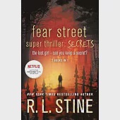 Fear Street Super Thriller: Secrets: The Lost Girland Can You Keep a Secret?