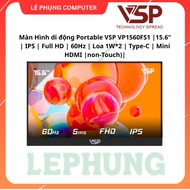 VSP VP1560FS1 Portable Monitor |15.6" | IPS | Full HD | 60Hz | Speaker 1W*2 | Type-C | Mini HDMI |No