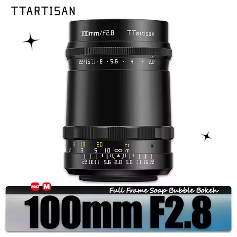 TTARTISAN 100mm F2.8 MF Full Frame Soap Bubble Bokeh Camera Lens for M42-Mount Adapt to Sony E Fujif