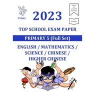 2023 P5 Full Set Top Schools Exam Paper Primary 5 English/Math/Science/Chinese/Higher Chinese
