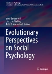 Evolutionary Perspectives on Social Psychology Todd K. Shackelford
