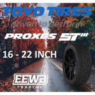 (POSTAGE) TOYO PROXES ST3 NEW CAR TIRES TYRE TAYAR 16/18/19/20/22 INCH