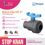 Penguin Stop Faucet 2 Inch | Ball Valve FxF Single Union | Strong & Durable