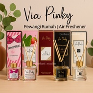 Via Pinky 100ML Pewangi Rumah Air Freshener Reed Diffuser Difuser Bau Lobby Hotel Home Perfume Aroma