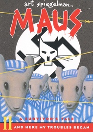 Maus II: A Survivor's Tale: And Here My Troubles Began Maus II: A Survivor's Tale: And Here My Troub