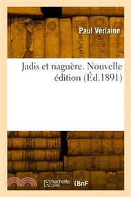 Jadis et naguère. Nouvelle édition