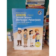 STUDENT'S BOOK THEME 4 INTEGRATED THEMATIC VARIOUS WORKERS FOR ELEMENTARY SCHOOL GRADE 4/IV