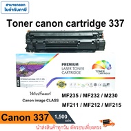 หมึก Canon 337  MF235 / MF215 / MF237w / MF241d / MF244dw / MF246dn / MF249dw / MF210 / MF211 / MF23