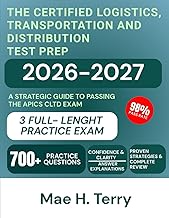 The Certified logistics, Transportation and Distribution Test Prep 2026-2027: A Strategic Guide to P