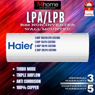 HAIER NON INVERTER AIR-CONDITIONER WALL MOUNTED 1.0HP-2.5HP LPA/LPB SERIES R32 /HAIER AIRCOND