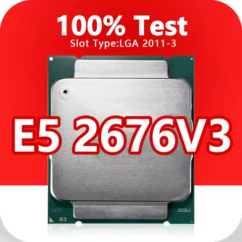 Xeon E5-2676V3 CPU 22nm 12 Cores 24 Threads 2.4GHz 30MB 120W processor LGA2011-3 for X99 server moth