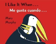 I Like It When.../Me Gusta Cuando... by Mary Murphy (paperback)
