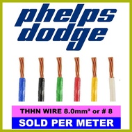 ∞ ☌ √ PHELPS DODGE THHN WIRE 8 (8.0 mm) PER METER