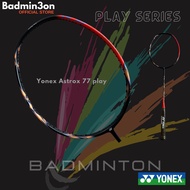 YONEX RACKET - ASTROX 77 PLAY  [4UG5]  [PLAY SERIES]