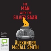 The Man With The Silver Saab Alexander McCall Smith