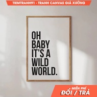 Wall painting, "Oh baby it's a wild world" Quote, Wild World Art, Free Spirit Statement, Song Lyrics