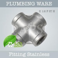 X 1 F STAINLESS (4-BRANCH CONNECTION) H