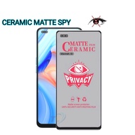 Ceramic matte spy reno 4 4F 4Z 4 SE 7 5 6 6Z 3 2F 2 2Z 12 PRO 12F 11F 12F 8 8T 8 Pro 8 lite 8Z 8pro+