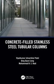 Concrete-Filled Stainless Steel Tubular Columns Vipulkumar Patel