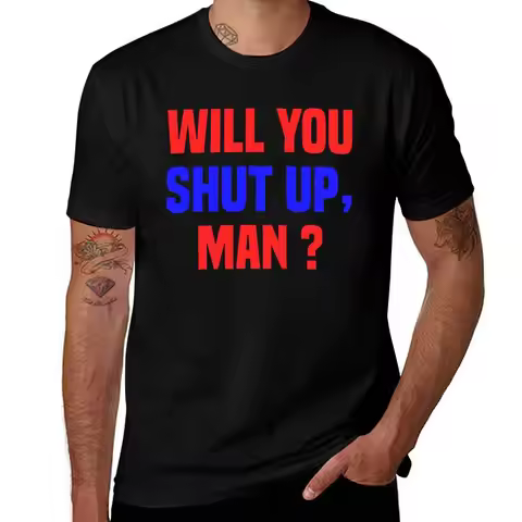 WILL YOU SHUT UP MAN DEBATE 2020 T-Shirt Summer Holiday Casual Tee