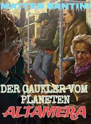 Der Gaukler vom Planeten Altamera Mattes Santini