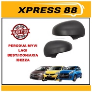 PERODUA MYVI LAGI BEST/ICON/BEZZA/AXIA SIDE MIRROR COVER