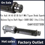 06H103273CK Balance  Shaft Repair EA888 GEN2 1.8Tsi/2.0Tsi for  A4 A5 Q3 Q5 Golf MK6   Superb Replac