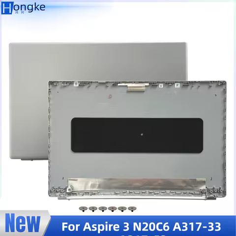 New For Acer Aspire 3 N20C6 A317-58 A317-53 A317-33 A517-56G LCD Back Cover Laptop Replace Case
