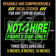Not 4 Hire Family Use Only_Readable and Comprehensible Decal Sticker Design