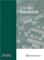 25992.Sec Handbook ― Rules and Forms for Financial Statement and Disclosure, 2017 Edition