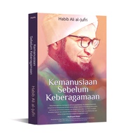 Humanity Before Diversity, Habib Ali al-Jufri, [Noura Books]