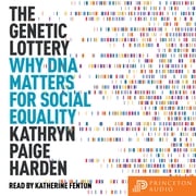 The Genetic Lottery Kathryn Paige Harden