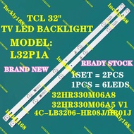 NEW 1SET TCL 32 Inch L32P1A LED Backlight Strip 32D2900 32HR330M06A8 32HR330M06A5 V1 4C-LB3206-HR08J
