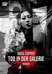 TOD IN DER GALERIE Basil Copper