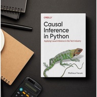 Causal Inference in Python Applying Causal Inference in the Tech Industry - Matheus Facure