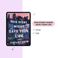 This Story Might Save Your Life (Tiffany Crum)