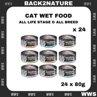 Back2Nature Cat Wet Food # Cat Can Food # Grain Free # All Life Stage / All Breed # B2N # 24 x 80g