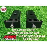 Y15Z Y125Z LC135 RS150 EX5 UNIVERSAL 🇹🇭 King drag Chain Adjuster Dragster Slot