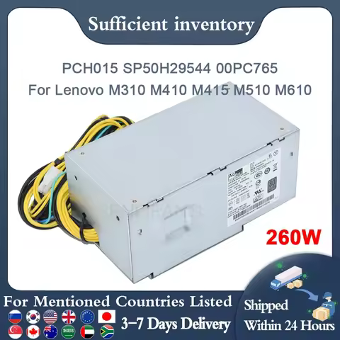 PCH015 SP50H29544 FSP260-20TLA HK360-71PP 00PC765 For Lenovo TFX M310 410 610 710 H3060 5060 510s 10