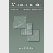 Microeconomics: Optimization, Experiments, And Behavior