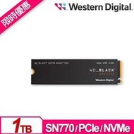 限時搶購：WD 黑標 SN770 PCIe NVMe SSD •  WD  黑標  SN770   1TB   NVMe