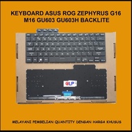 ASUS ROG ZEPHYRUS G16 M16 GU603 GU603H BACKLIGHT 1904T KEYBOARD