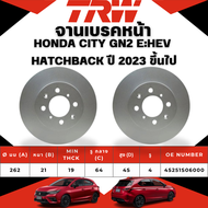 TRW จานเบรคหน้า HONDA CITY GN2 E:HEV HATCHBACK ปี 2023 ขึ้นไป จานเบรครถญี่ปุ่น