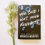 You Said I Was Your Favorite by Monica Murphy